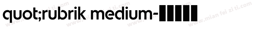 quot;rubrik medium字体转换